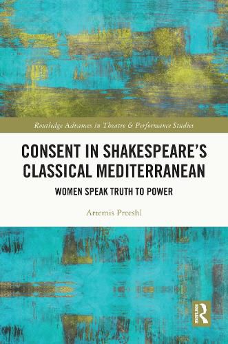 Cover image for Consent in Shakespeare's Classical Mediterranean