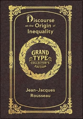 Cover image for Large Print - Discourse on the Origin of Inequality - Grand Type Collector's Edition - Matte Hardcover with Dust Jacket