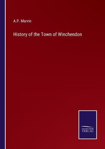 Cover image for History of the Town of Winchendon