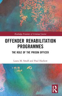 Cover image for Offender Rehabilitation Programmes