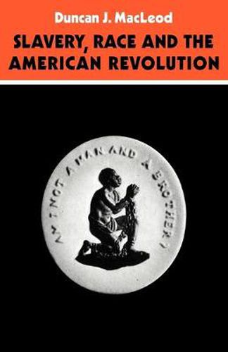 Cover image for Slavery, Race and the American Revolution