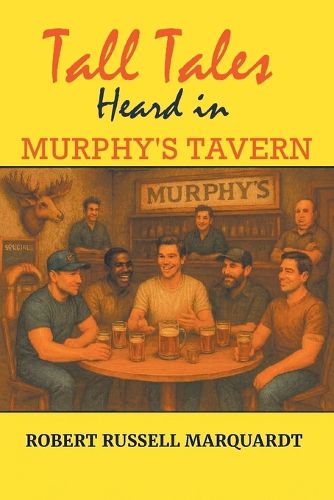 Cover image for Tall Tales Heard in Murphy's Tavern