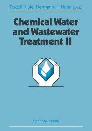Cover image for Chemical Water and Wastewater Treatment II: Proceedings of the 5th Gothenburg Symposium 1992, September 28-30, 1992, Nice, France