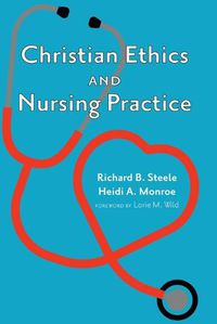 Cover image for Christian Ethics and Nursing Practice