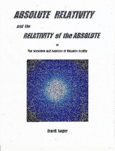 Cover image for ABSOLUTE RELATIVITY and the RELATIVITY of the ABSOLUTE