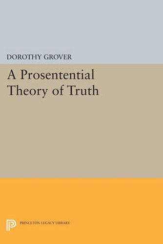 Cover image for A Prosentential Theory of Truth