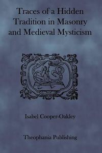 Cover image for Traces of a Hidden Tradition in Masonry and Medieval Mysticism