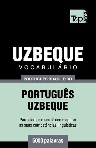 Vocabulario Portugues Brasileiro-Uzbeque - 5000 palavras