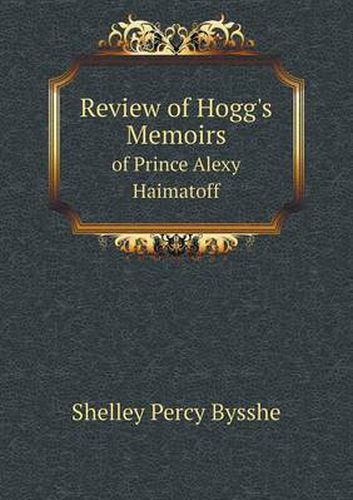 Cover image for Review of Hogg's Memoirs of Prince Alexy Haimatoff