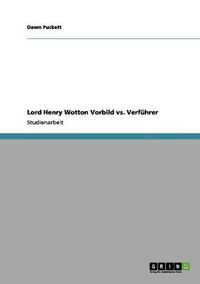 Cover image for Lord Henry Wotton Vorbild vs. Verfuhrer