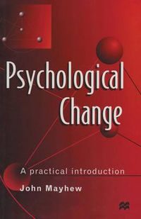 Cover image for Psychological Change: A Practical Introduction