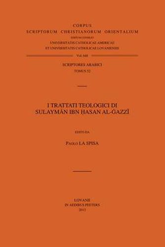Cover image for I trattati teologici di Sulayman Ibn Hasan al-Gazzi: T.