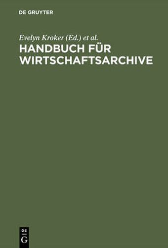 Handbuch fur Wirtschaftsarchive