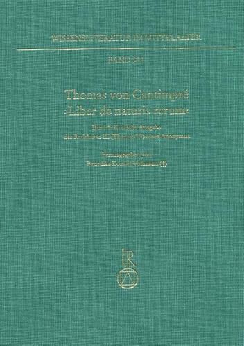 Cover image for Thomas Von Cantimpre Liber de Naturis Rerum: Kritische Ausgabe Der Redaktion III (Thomas III) Eines Anonymus