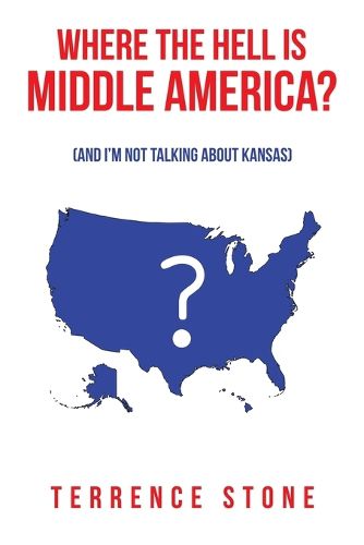 Cover image for Where the Hell is Middle America?