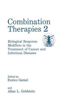 Cover image for Combination Therapies 2: Biological Response Modifiers in the Treatment of Cancer and Infectious Diseases