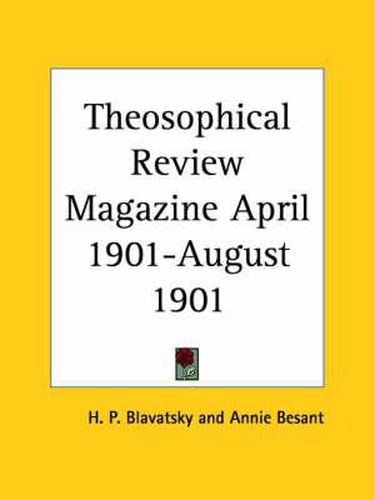 Theosophical Review Magazine (April 1901-August 1901)