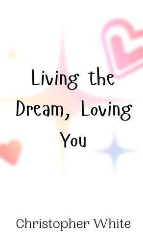 Cover image for Living the Dream, Loving You