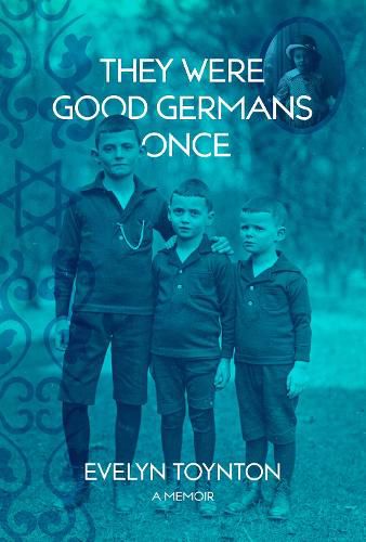 Cover image for They Were Good Germans Once: A Memoir