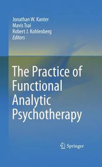 Cover image for The Practice of Functional Analytic Psychotherapy