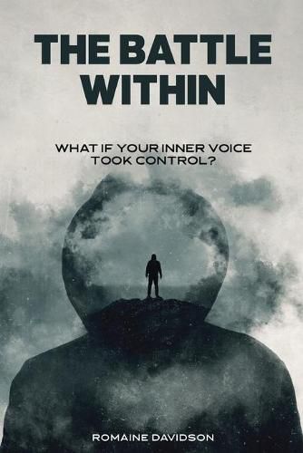 Cover image for The Battle Within: What if your inner voice took control?