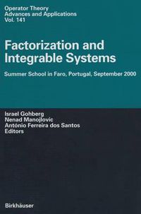 Cover image for Factorization and Integrable Systems: Summer School in Faro, Portugal, September 2000