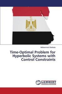 Cover image for Time-Optimal Problem for Hyperbolic Systems with Control Constraints