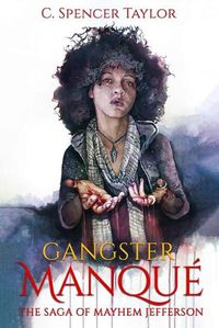 Cover image for Gangster Manque: The Saga of Mayhem Jefferson