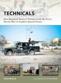 Cover image for Technicals: Non-Standard Tactical Vehicles from the Great Toyota War to modern Special Forces