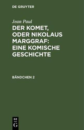 Cover image for Der Komet, oder Nikolaus Marggraf: Eine komische Geschichte