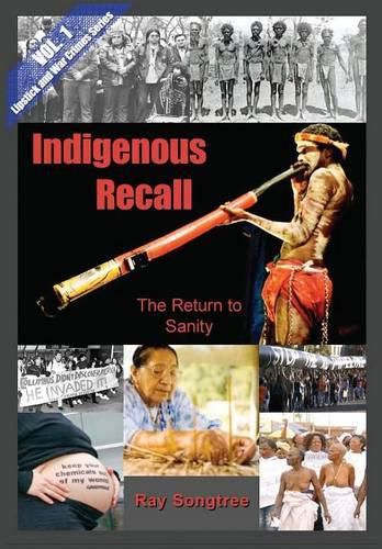 Indigenous Recall (Vol. 1, Lipstick and War Crimes Series): The Return to Sanity