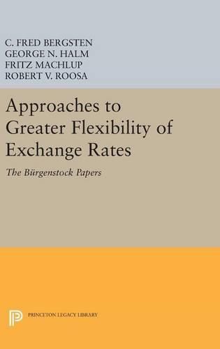 Cover image for Approaches to Greater Flexibility of Exchange Rates: The Burgenstock Papers