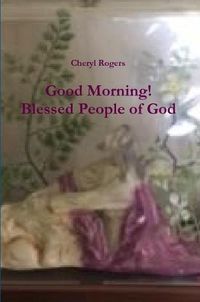 Cover image for Good Morning! Blessed People of God