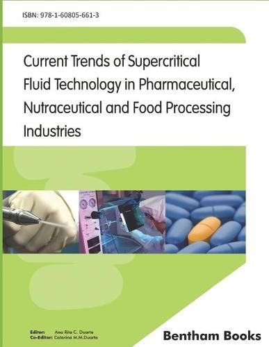 Cover image for Current Trends of Supercritical Fluid Technology in Pharmaceutical, Nutraceutical and Food Processing Industries