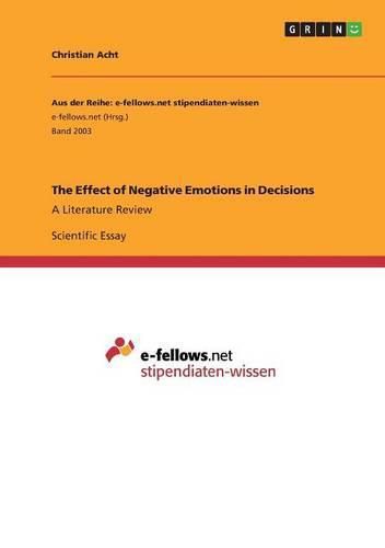 Cover image for The Effect of Negative Emotions in Decisions: A Literature Review