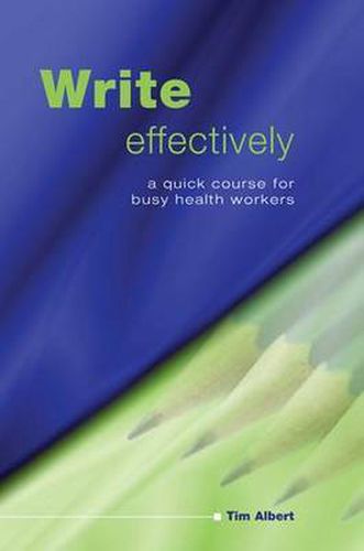 Cover image for Write effectively: A Quick Course for Busy Health Workers