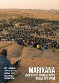 Cover image for Marikana: Voices from South Africa's Mining Massacre