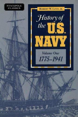 Cover image for History of the U.S. Navy: 1775-1941