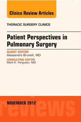 Cover image for Patient Perspectives in Pulmonary Surgery, An Issue of Thoracic Surgery Clinics