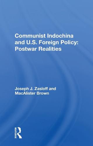 Communist Indochina And U.s. Foreign Policy: Postwar Realities