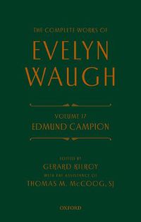 Cover image for Complete Works of Evelyn Waugh: Edmund Campion: Volume 17