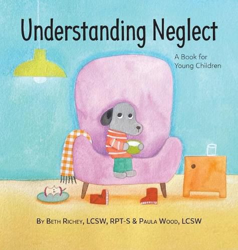 Understanding Neglect: A Book for Young Children