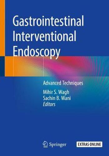 Cover image for Gastrointestinal Interventional Endoscopy: Advanced Techniques