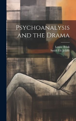 Cover image for Psychoanalysis and the Drama