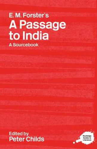 E.M. Forster's A Passage to India: A Routledge Study Guide and Sourcebook