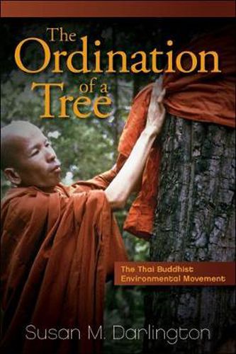 Cover image for The Ordination of a Tree: The Thai Buddhist Environmental Movement