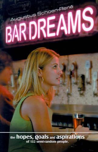 Cover image for Bar Dreams: The Hopes, Goals and Aspirations of 132 Semi-Random People