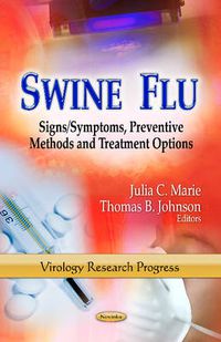 Cover image for Swine Flu: Signs / Symptoms, Preventive Methods & Treatment Options