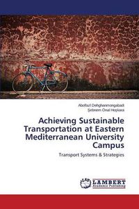 Cover image for Achieving Sustainable Transportation at Eastern Mediterranean University Campus