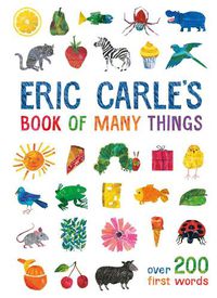 Cover image for Eric Carle's Book of Many Things: Over 200 First Words